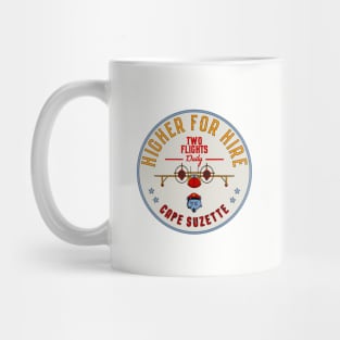 Higher For Hire Mug